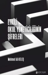 Etkili Okul Yöneticiliğinin Şifreleri - Kutup Yıldızı Yayınları