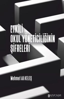 Etkili Okul Yöneticiliğinin Şifreleri - 1