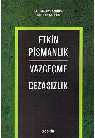 Etkin Pişmanlık - Vazgeçme - Cezasızlık - Seçkin Yayıncılık