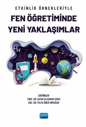 Etkinlik Örnekleriyle Fen Öğretiminde Yeni Yaklaşımlar - Nobel Akademik Yayıncılık