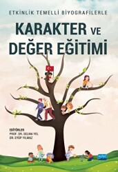 Etkinlik Temelli Biyografilerle Karakter Ve Değer Eğitimi - Nobel Akademik Yayıncılık