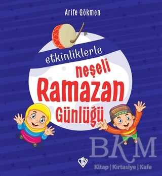 Etkinliklerle Neşeli Ramazan Günlüğü - Türkiye Diyanet Vakfı Yayınları