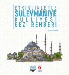 Etkinliklerle Süleymaniye Külliyesi Gezi Rehberi - YEKDER