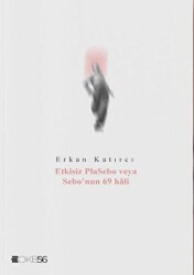 Etkisiz Plasebo veya Sebo`nun 69 hali - Klaros Yayınları