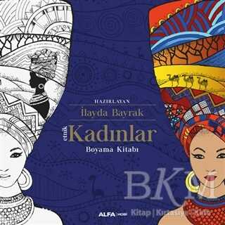 Etnik Kadınlar Boyama Kitabı - Alfa Yayınları