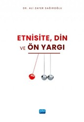 Etnisite, Din ve Ön yargı - Nobel Akademik Yayıncılık
