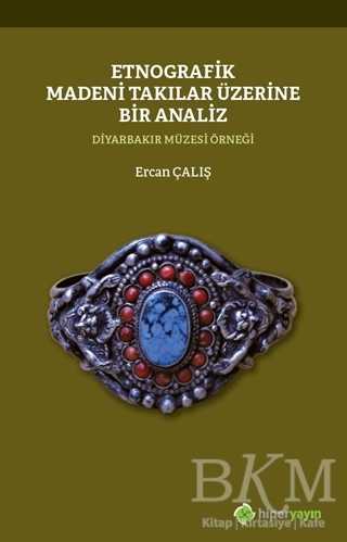 Etnografik Madeni Takılar Üzerine Bir Analiz - Hiperlink Yayınları