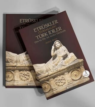 Etrüskler Tursakalar Türk İdiler Din ve Dil ile İlgili Deliller - 1