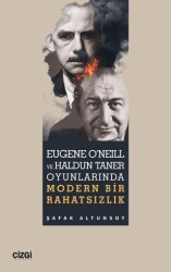 Eugene O`Neill ve Haldun Taner Oyunlarında Modern Bir Rahatsızlık - Çizgi Kitabevi Yayınları