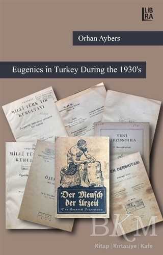 Eugenies in Turkey During the 1930`s - Libra Yayınları