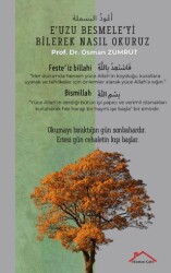 E’uzu Besmele`yi Bilerek Nasıl Okuruz - Kırmızı Çatı Yayınları