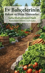 Ev Bahçelerinin Bakım ve Ekim Yöntemleri - Yeni İnsan Yayınevi
