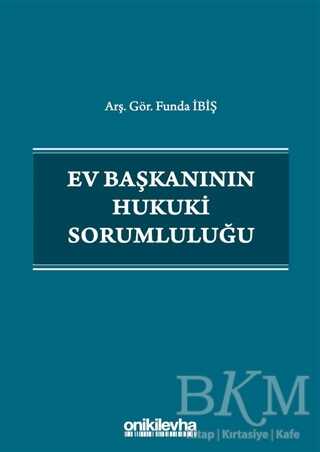 Ev Başkanının Hukuki Sorumluluğu - On İki Levha Yayınları
