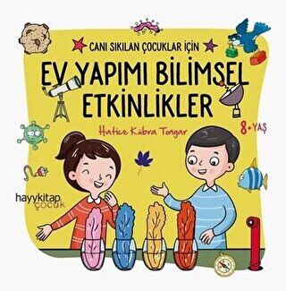 Ev Yapımı Bilimsel Etkinlikler - Canı Sıkılan Çocuklar İçin kapağı