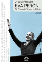 Eva Peron - Bir Efsanenin Yaşamı ve Ölümü - İletişim Yayınevi