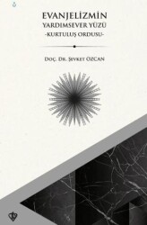 Evanjelizmin Yardımsever Yüzü - Türkiye Diyanet Vakfı Yayınları