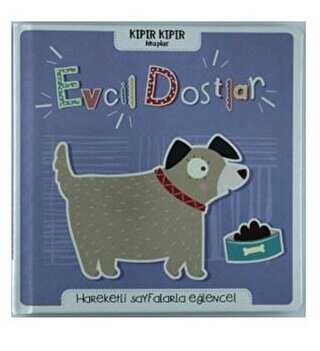 Kıpır Kıpır Kitaplar Evcil Dostlar - Doğan Çocuk