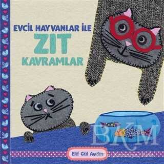 Evcil Hayvanlar ile Zıt Kavramlar - Martı Çocuk Yayınları