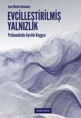 Evcilleştirilmiş Yalnızlık - 1