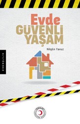 Evde Güvenli Yaşam - Kızılay Kültür ve Sanat Yayınları