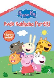 Evde Kahkaha Partisi - Peppa Pig - Doğan Çocuk