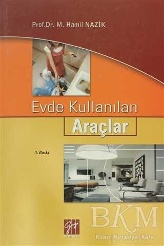 Evde Kullanılan Araçlar - Gazi Kitabevi