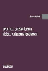 Evde Tele Çalışan İşçinin Kişisel Verilerinin Korunması - On İki Levha Yayınları