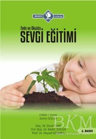 Evde ve Okulda Sevgi Eğitimi - Hegem Yayınları