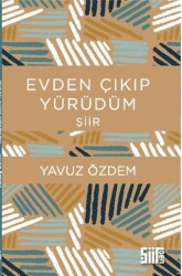 Evden Çıkıp Yürüdüm - Şiirden Yayıncılık