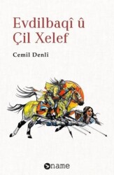 Evdilbaqî û Çil Xelef - Name Yayınları