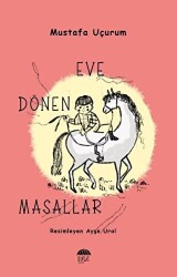 Eve Dönen Masallar - Şule Yayınları