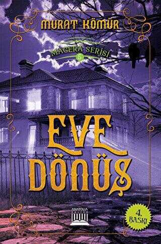 Eve Dönüş - Macera Serisi 5 - Anatolia Kitap