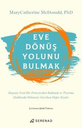 Eve Dönüş Yolunu Bulmak - Serenad Yayınevi