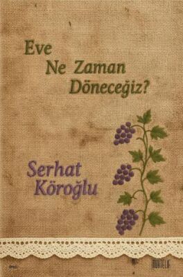 Eve Ne Zaman Döneceğiz? - 1