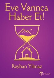 Eve Varınca Haber Et - Eftalya Kitap