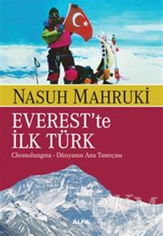 Everest`te ilk Türk - Alfa Yayınları