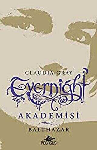 Evernight Akademisi 5: Balthazar - Pegasus Yayınları