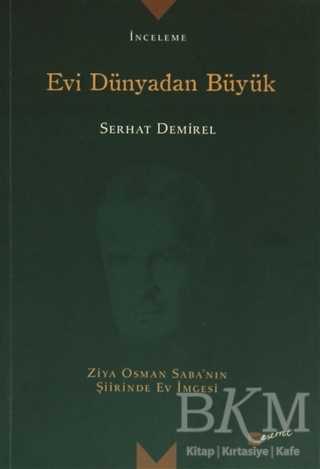 Evi Dünyadan Büyük - Meserret Yayınları