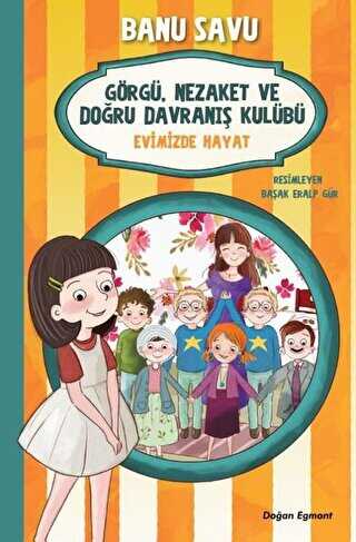 Evimizde Hayat 2 - Görgü Nezaket ve Doğru Davranış Kulübü - Doğan Egmont Yayıncılık