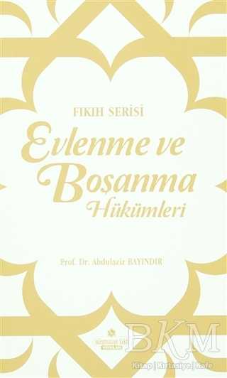 Evlenme ve Boşanma Hükümleri - Süleymaniye Vakfı Yayınları