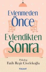 Evlenmeden Önce Evlendikten Sonra - Foliant Yayınları