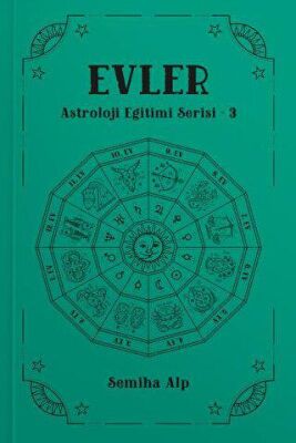 Evler - Astroloji Eğitimi Serisi - 3 - 1