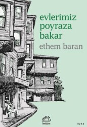 Evlerimiz Poyraza Bakar - İletişim Yayınevi