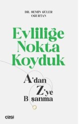 Evliliğe Nokta Koyduk - Çizgi Kitabevi Yayınları