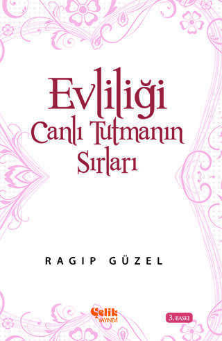 Evliliği Canlı Tutmanın Yolları - Çelik Yayınevi