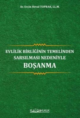 Evlilik Birliğinin Temelinden Sarsılması Nedeniyle Boşanma - 1