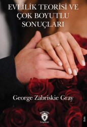 Evlilik Teorisi ve Çok Boyutlu Sonuçları - Dorlion Yayınları
