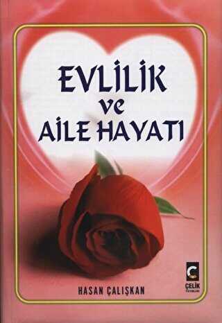 Evlilik ve Aile Hayatı - Çelik Yayınevi