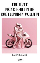 Evlilikte Monotonluktan Kurtulmanın Yolları - Gece Kitaplığı