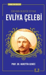 Evliya Çelebi - Osmanlı`nın Bilgeleri - İlke Yayıncılık